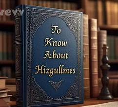 Hizgullmes: Die Bedeutung und der Ursprung eines faszinierenden Begriffs